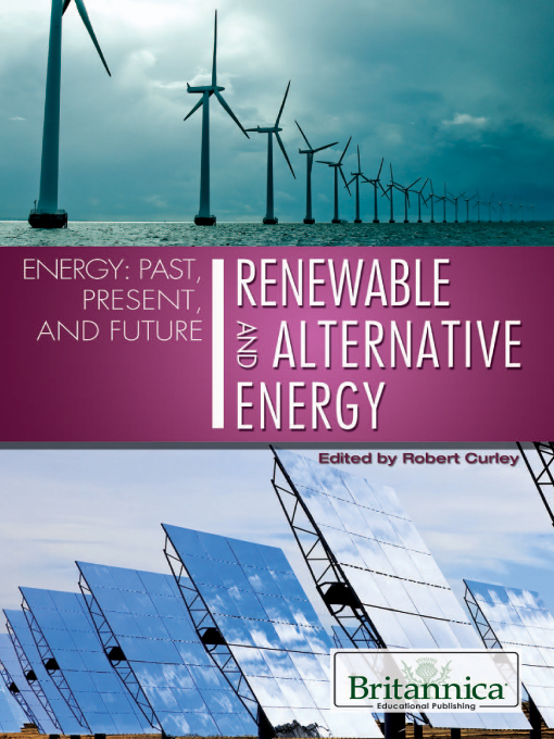 Title details for Renewable and Alternative Energy by Britannica Educational Publishing - Available
